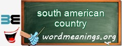 WordMeaning blackboard for south american country